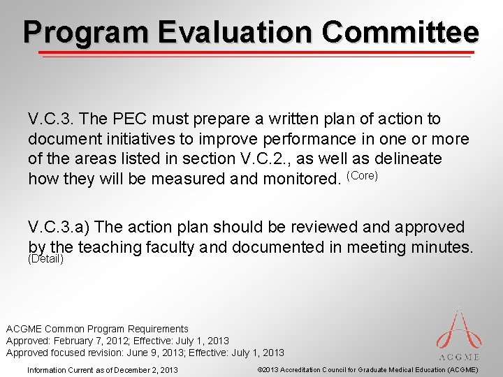 Program Evaluation Committee V. C. 3. The PEC must prepare a written plan of