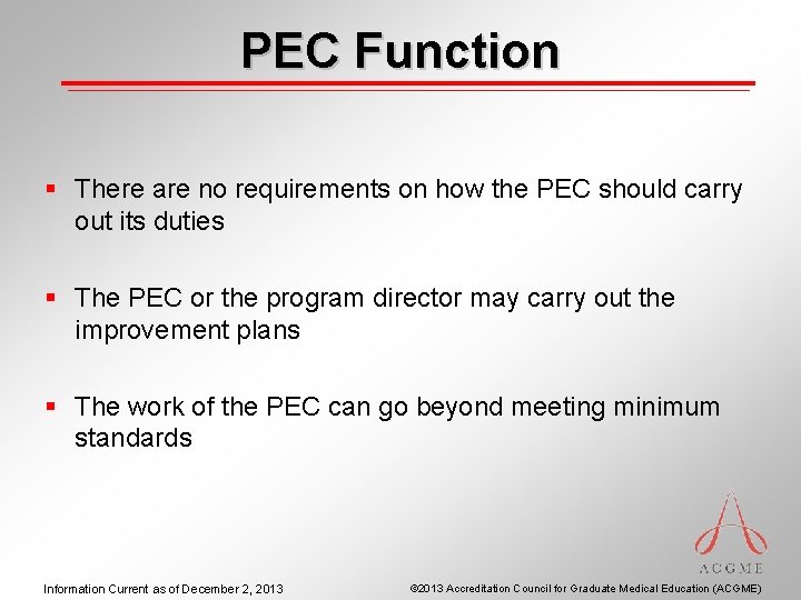 PEC Function § There are no requirements on how the PEC should carry out