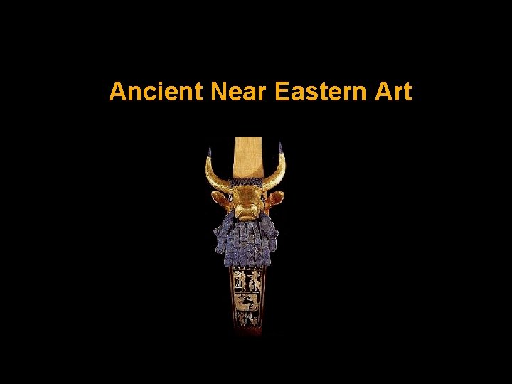 Ancient Near Eastern Art Ancient Near Eastern Art