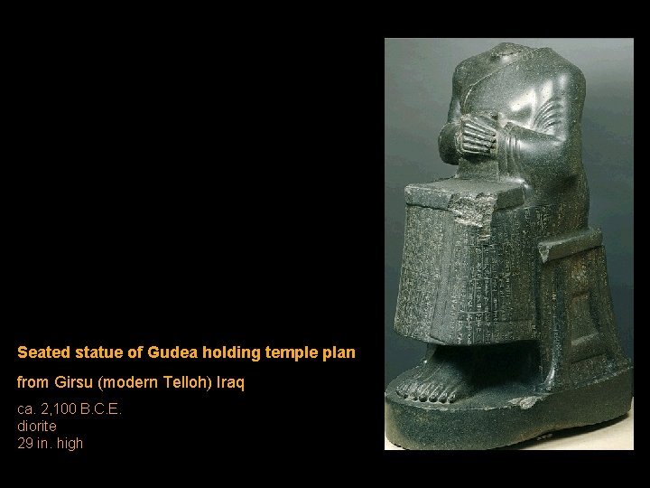 Seated statue of Gudea holding temple plan from Girsu (modern Telloh) Iraq ca. 2, Seated statue of Gudea holding temple plan from Girsu (modern Telloh) Iraq ca. 2,