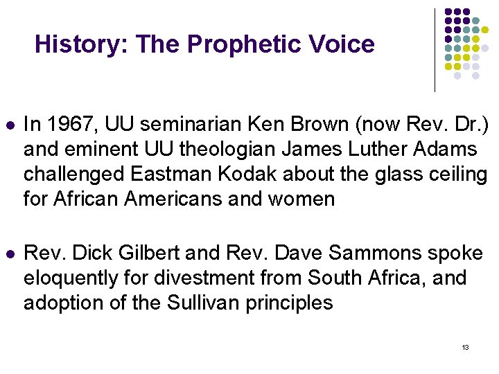 History: The Prophetic Voice l In 1967, UU seminarian Ken Brown (now Rev. Dr.