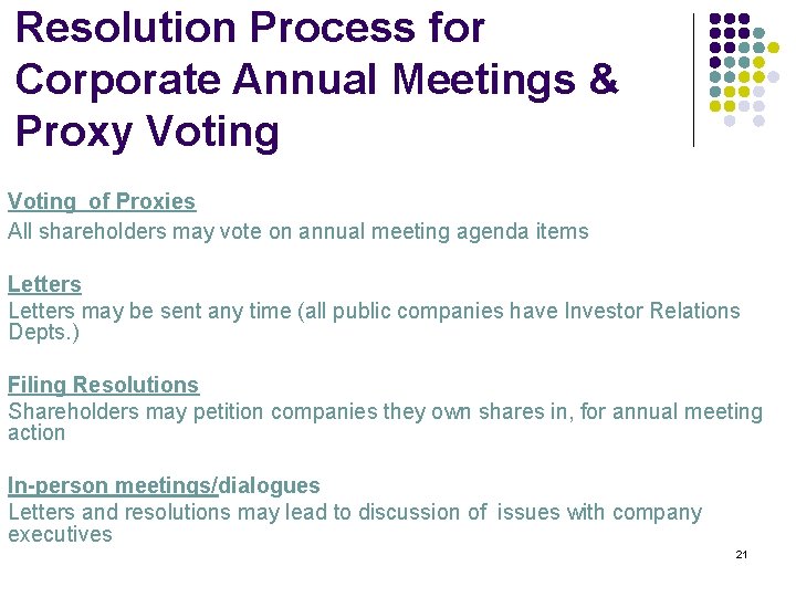 Resolution Process for Corporate Annual Meetings & Proxy Voting of Proxies All shareholders may