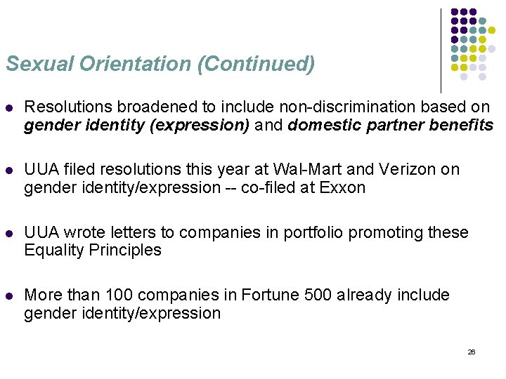 Sexual Orientation (Continued) l Resolutions broadened to include non-discrimination based on gender identity (expression)