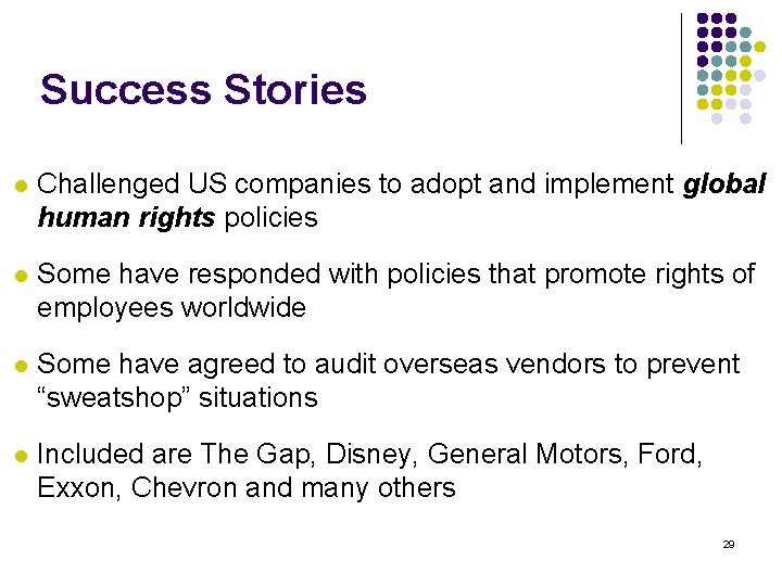 Success Stories l Challenged US companies to adopt and implement global human rights policies