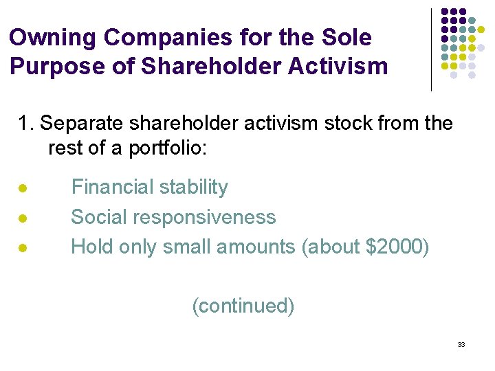 Owning Companies for the Sole Purpose of Shareholder Activism 1. Separate shareholder activism stock