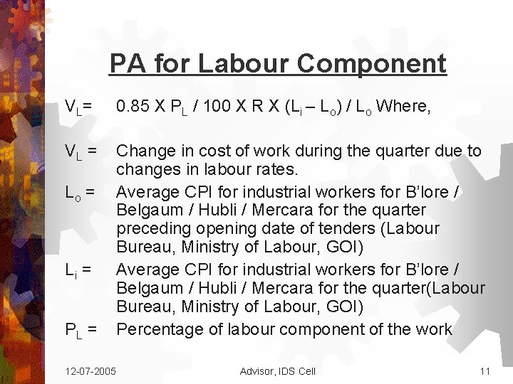 PA for Labour Component V L= 0. 85 X PL / 100 X R PA for Labour Component V L= 0. 85 X PL / 100 X R