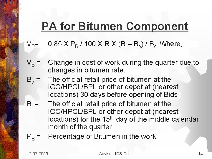 PA for Bitumen Component V B= 0. 85 X PB / 100 X R PA for Bitumen Component V B= 0. 85 X PB / 100 X R