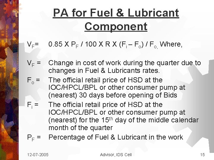 PA for Fuel & Lubricant Component V F= 0. 85 X PF / 100 PA for Fuel & Lubricant Component V F= 0. 85 X PF / 100