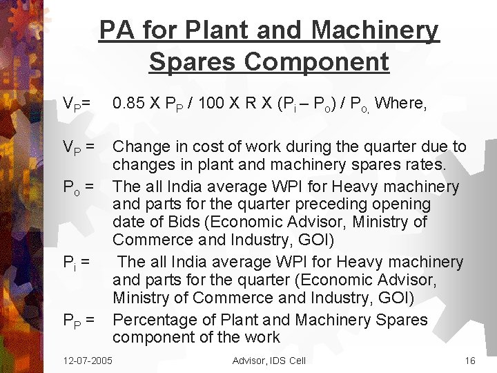 PA for Plant and Machinery Spares Component V P= 0. 85 X PP / PA for Plant and Machinery Spares Component V P= 0. 85 X PP /