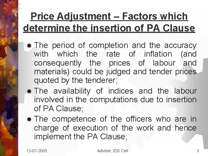 Price Adjustment – Factors which determine the insertion of PA Clause ® The period Price Adjustment – Factors which determine the insertion of PA Clause ® The period