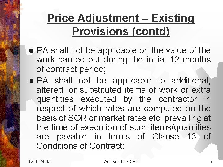 Price Adjustment – Existing Provisions (contd) ® PA shall not be applicable on the Price Adjustment – Existing Provisions (contd) ® PA shall not be applicable on the