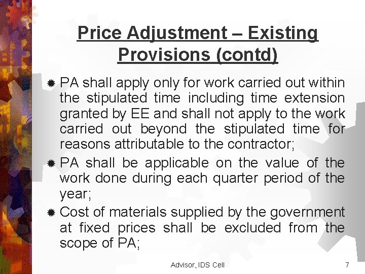 Price Adjustment – Existing Provisions (contd) ® PA shall apply only for work carried Price Adjustment – Existing Provisions (contd) ® PA shall apply only for work carried