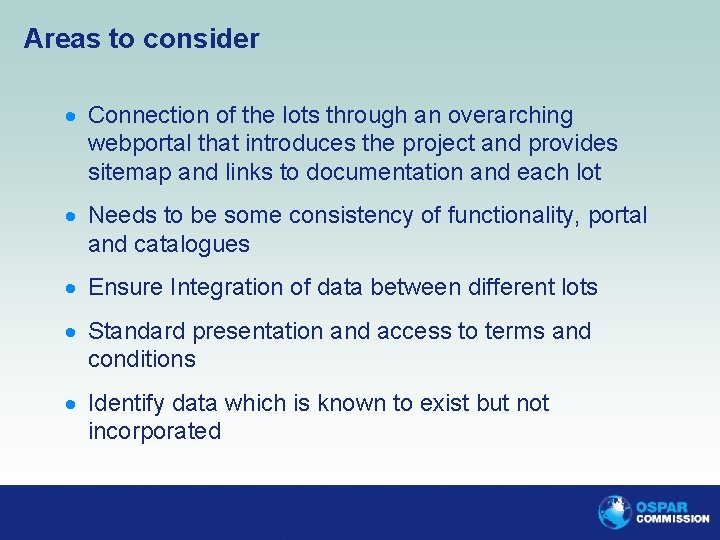 Areas to consider · Connection of the lots through an overarching webportal that introduces
