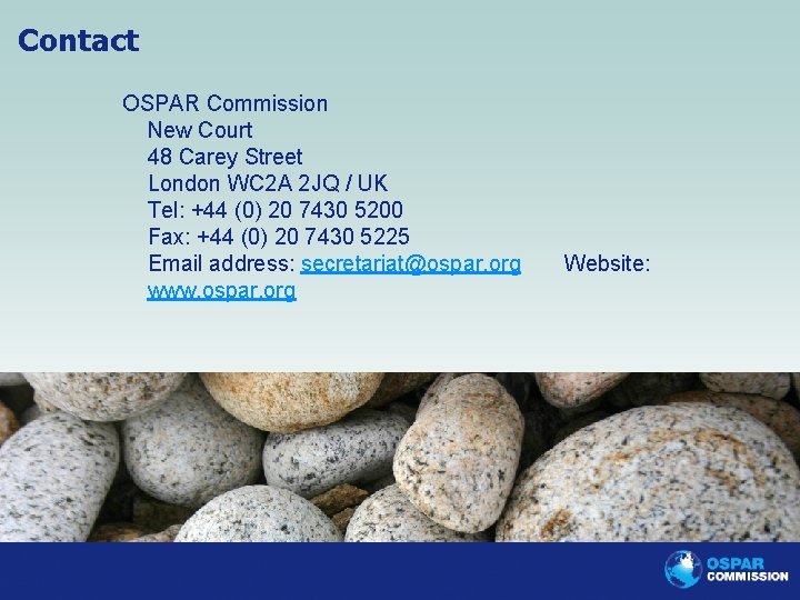 Contact OSPAR Commission New Court 48 Carey Street London WC 2 A 2 JQ