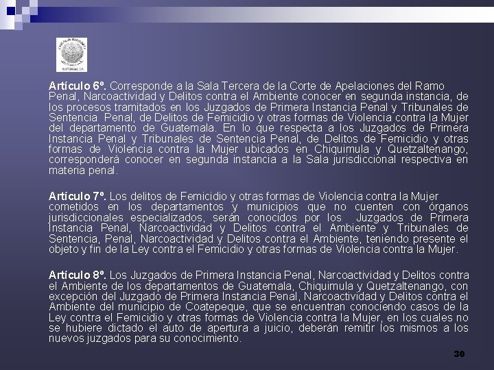 Artículo 6º. Corresponde a la Sala Tercera de la Corte de Apelaciones del Ramo