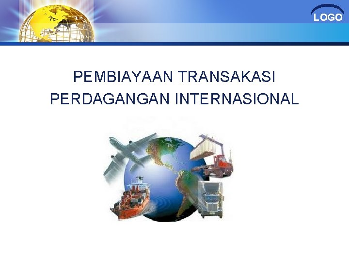 LOGO PEMBIAYAAN TRANSAKASI PERDAGANGAN INTERNASIONAL 