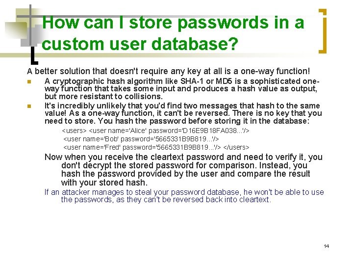 How can I store passwords in a custom user database? A better solution that How can I store passwords in a custom user database? A better solution that