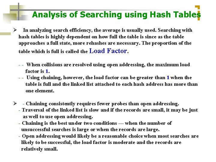 Analysis of Searching using Hash Tables Ø In analyzing search efficiency, the average is Analysis of Searching using Hash Tables Ø In analyzing search efficiency, the average is