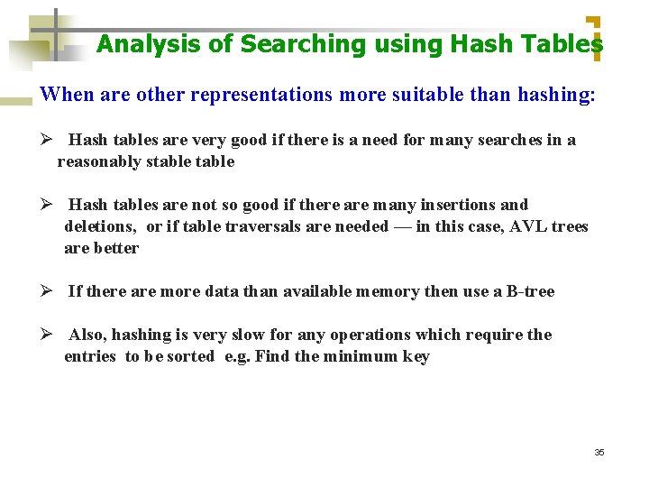 Analysis of Searching using Hash Tables When are other representations more suitable than hashing: Analysis of Searching using Hash Tables When are other representations more suitable than hashing: