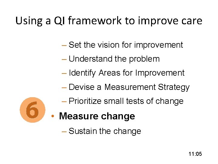 Using a QI framework to improve care – Set the vision for improvement –