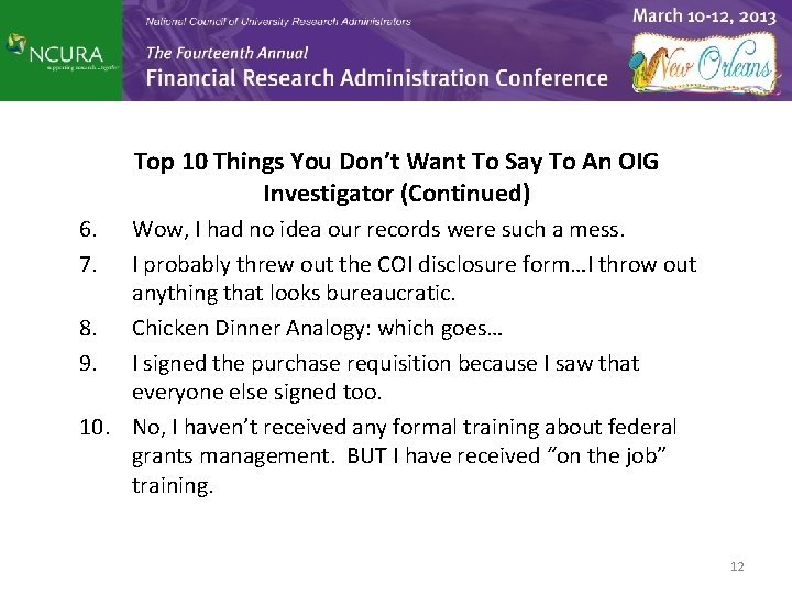 Top 10 Things You Don’t Want To Say To An OIG Investigator (Continued) 6.