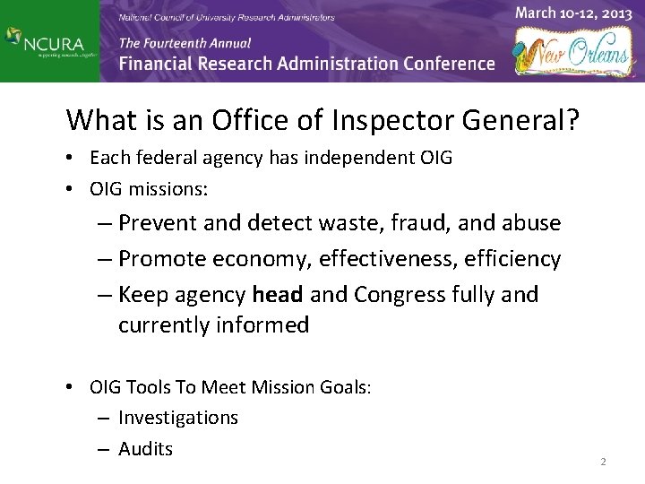 What is an Office of Inspector General? • Each federal agency has independent OIG