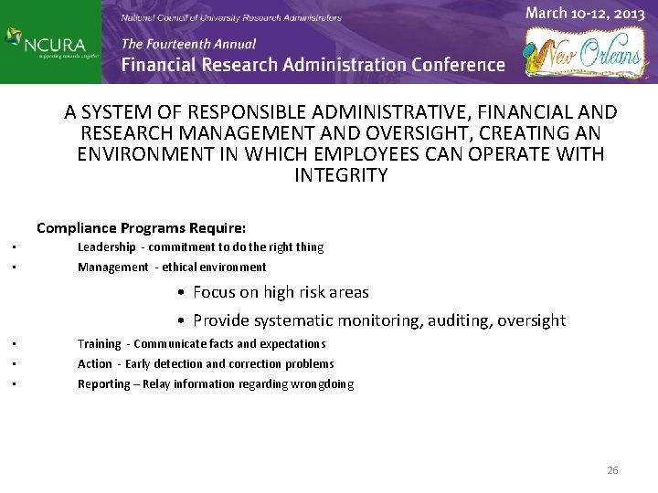 A SYSTEM OF RESPONSIBLE ADMINISTRATIVE, FINANCIAL AND RESEARCH MANAGEMENT AND OVERSIGHT, CREATING AN ENVIRONMENT