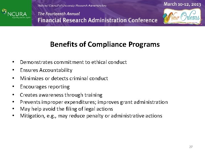 Benefits of Compliance Programs • • Demonstrates commitment to ethical conduct Ensures Accountability Minimizes