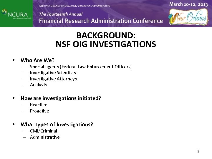 BACKGROUND: NSF OIG INVESTIGATIONS • Who Are We? – – Special agents (Federal Law