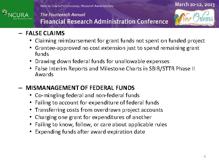 – FALSE CLAIMS • Claiming reimbursement for grant funds not spent on funded project