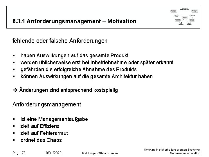 6. 3. 1 Anforderungsmanagement – Motivation fehlende oder falsche Anforderungen § § haben Auswirkungen