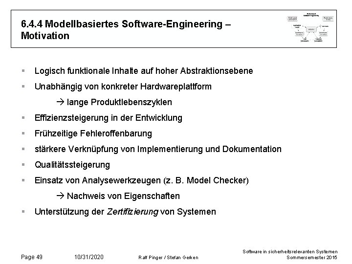 6. 4. 4 Modellbasiertes Software-Engineering – Motivation § Logisch funktionale Inhalte auf hoher Abstraktionsebene