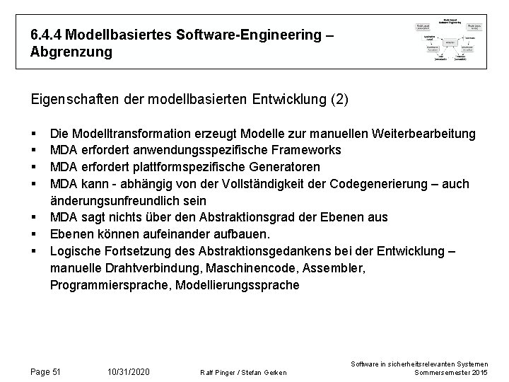 6. 4. 4 Modellbasiertes Software-Engineering – Abgrenzung Eigenschaften der modellbasierten Entwicklung (2) § §