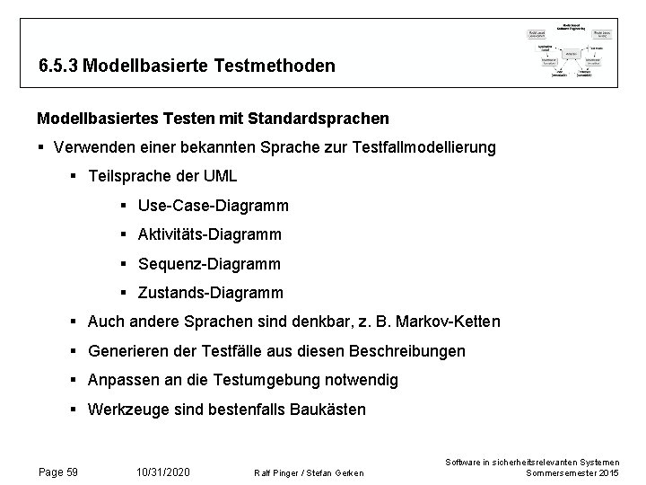 6. 5. 3 Modellbasierte Testmethoden Modellbasiertes Testen mit Standardsprachen § Verwenden einer bekannten Sprache