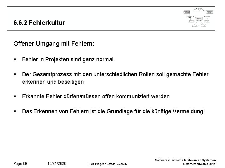 6. 6. 2 Fehlerkultur Offener Umgang mit Fehlern: § Fehler in Projekten sind ganz