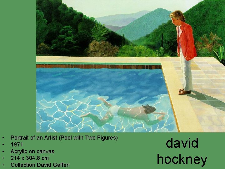 • • • Portrait of an Artist (Pool with Two Figures) 1971 Acrylic • • • Portrait of an Artist (Pool with Two Figures) 1971 Acrylic