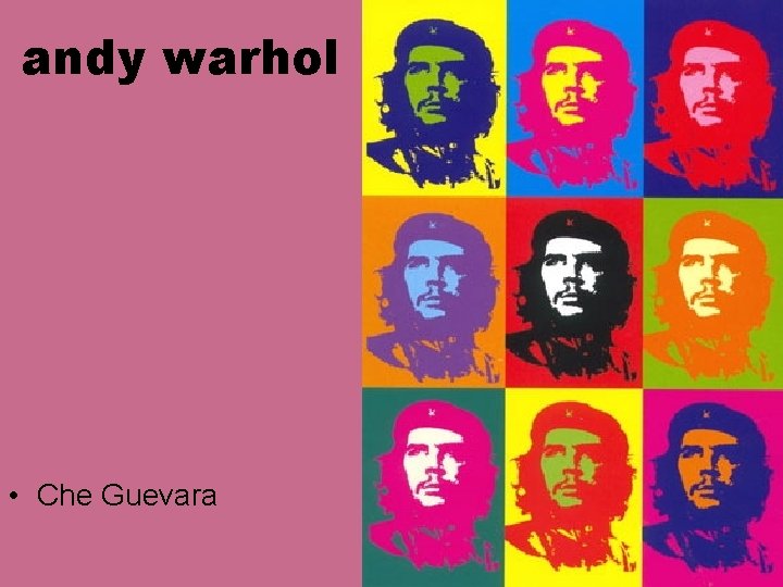 andy warhol • Che Guevara andy warhol • Che Guevara
