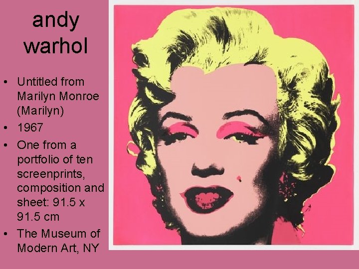 andy warhol • Untitled from Marilyn Monroe (Marilyn) • 1967 • One from a andy warhol • Untitled from Marilyn Monroe (Marilyn) • 1967 • One from a