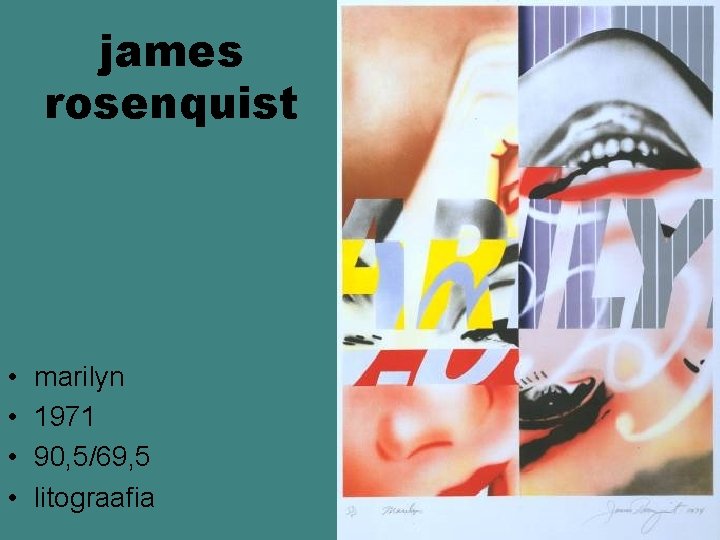 james rosenquist • • marilyn 1971 90, 5/69, 5 litograafia james rosenquist • • marilyn 1971 90, 5/69, 5 litograafia