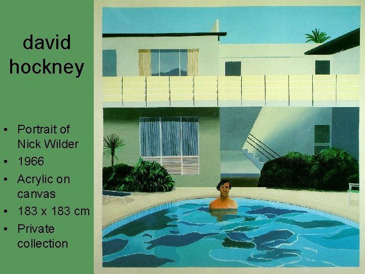 david hockney • Portrait of Nick Wilder • 1966 • Acrylic on canvas • david hockney • Portrait of Nick Wilder • 1966 • Acrylic on canvas •