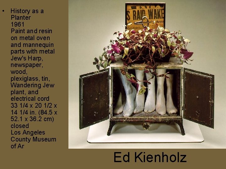 • History as a Planter 1961 Paint and resin on metal oven and • History as a Planter 1961 Paint and resin on metal oven and