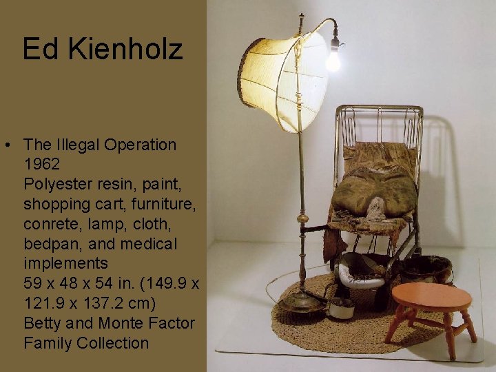 Ed Kienholz • The Illegal Operation 1962 Polyester resin, paint, shopping cart, furniture, conrete, Ed Kienholz • The Illegal Operation 1962 Polyester resin, paint, shopping cart, furniture, conrete,