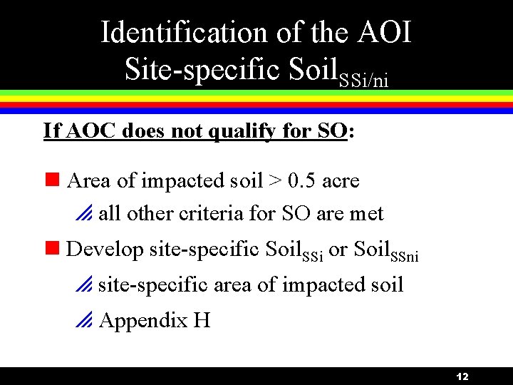 Identification of the AOI Site-specific Soil. SSi/ni If AOC does not qualify for SO: