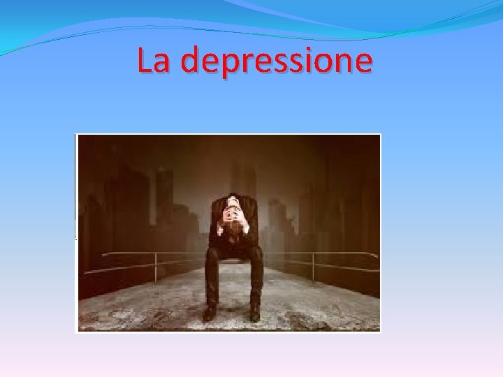 La depressione 