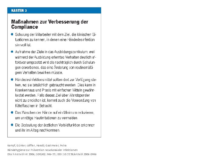 Kampf, Günter; Löffler, Harald; Gastmeier, Petra Händehygiene zur Prävention nosokomialer Infektionen Dtsch Arztebl Int