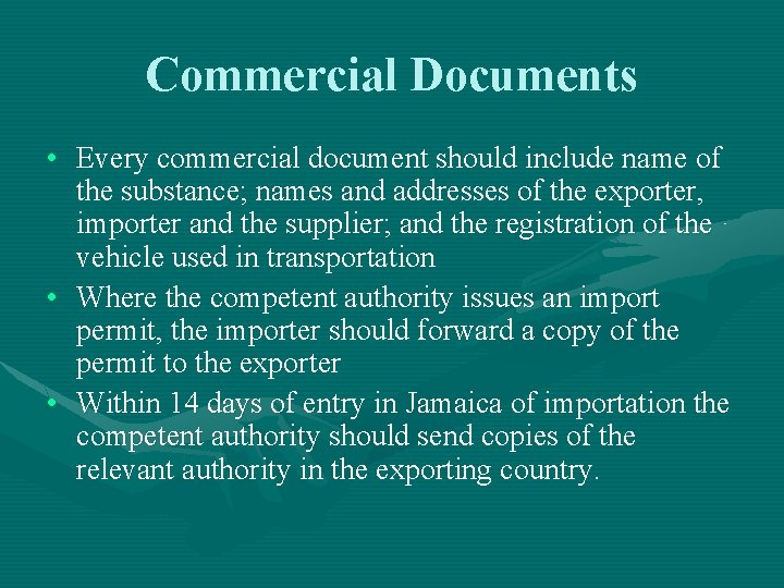 Commercial Documents • Every commercial document should include name of the substance; names and