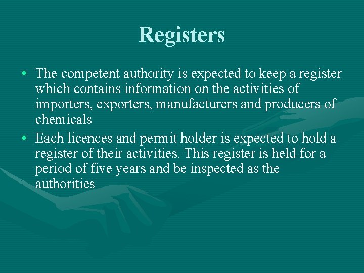 Registers • The competent authority is expected to keep a register which contains information