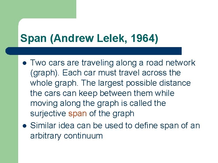 Span (Andrew Lelek, 1964) l l Two cars are traveling along a road network