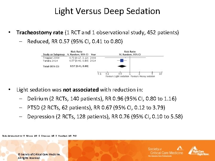 Light Versus Deep Sedation • Tracheostomy rate (1 RCT and 1 observational study, 452