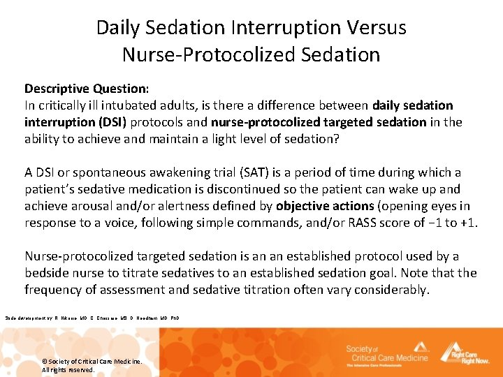 Daily Sedation Interruption Versus Nurse-Protocolized Sedation Descriptive Question: In critically ill intubated adults, is